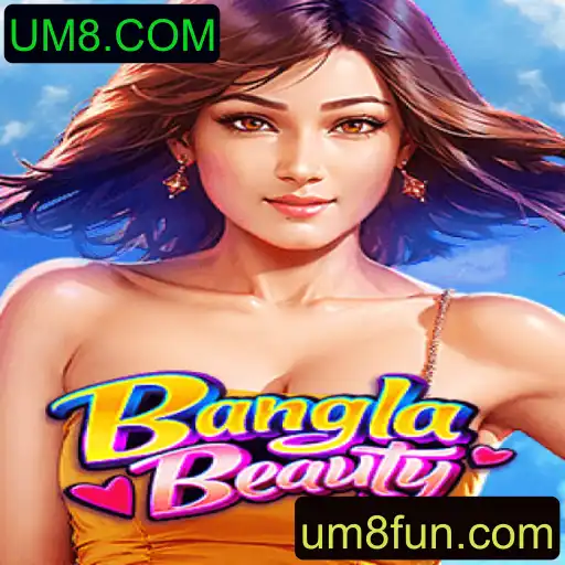 Descubra o Fascinante Mundo de BanglaBeauty: Regras e Como Jogar no UM8.COM